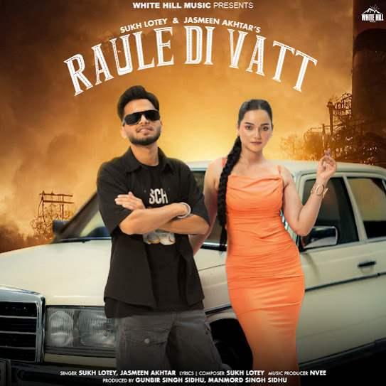 Raule Di Vatt Sukh Lotey Mp3 Song Download Djjohal